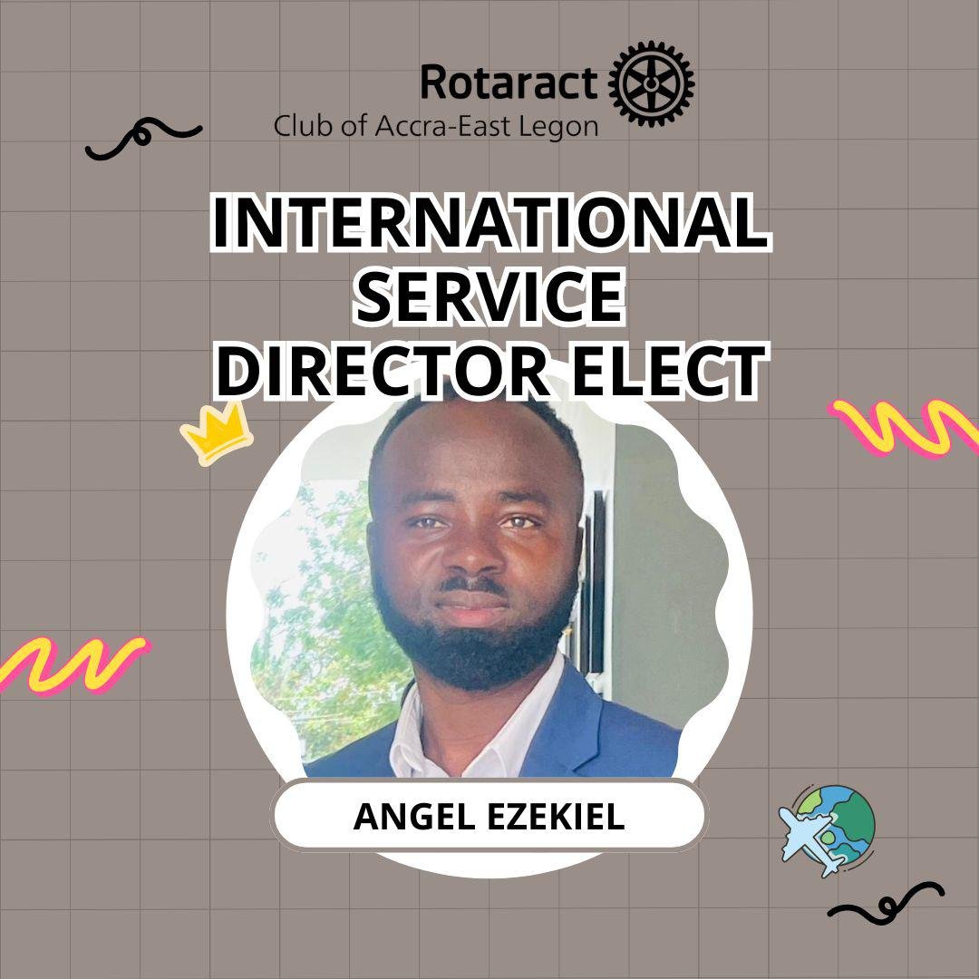 RTN. Angel Ezekiel Sulemana - International Service Director Elect